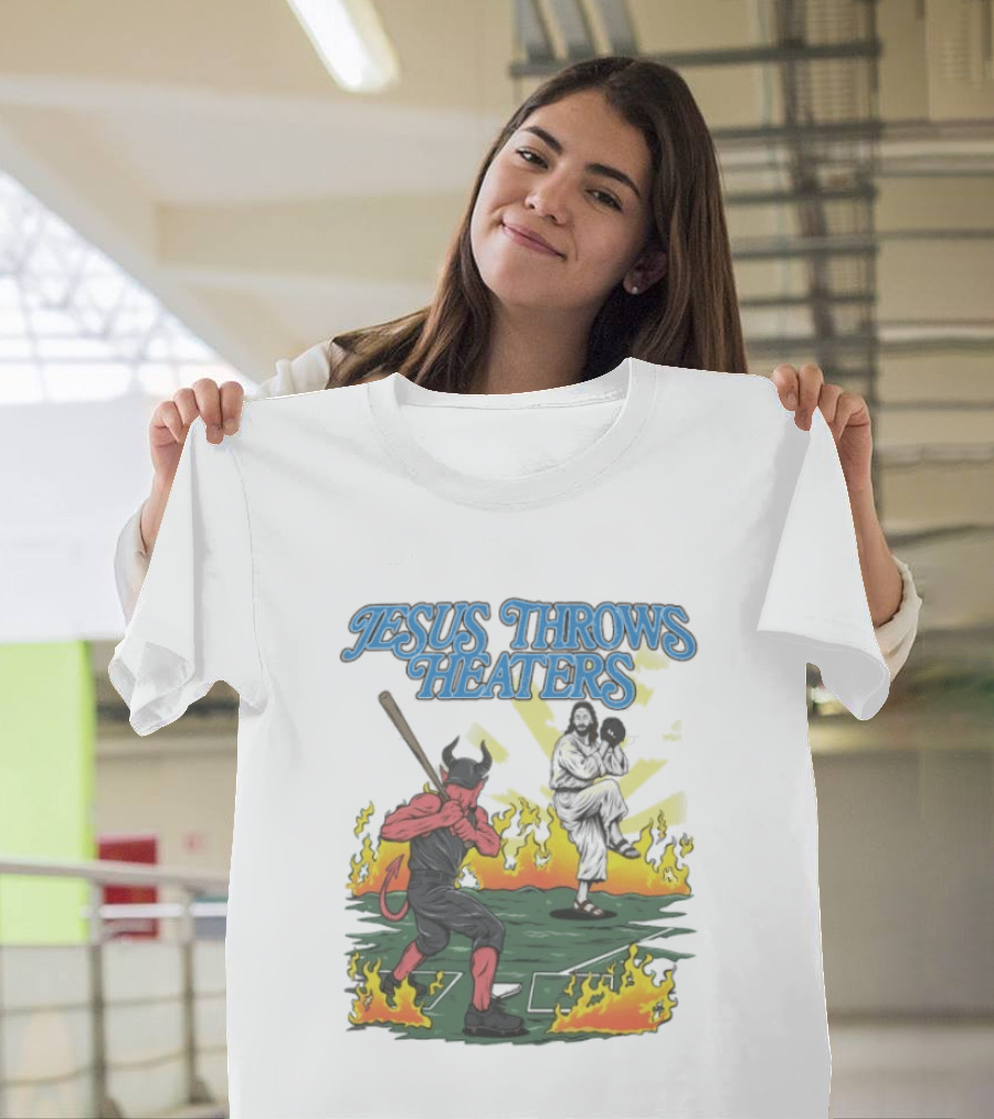 Jesus Throws Heaters Baseball Devil Pitcher Flames T-Shirt