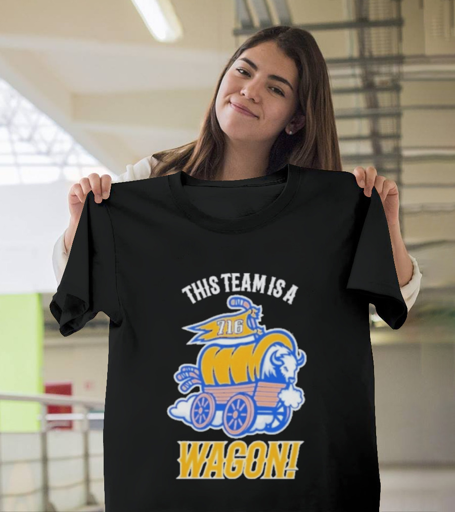 This Team Is A Wagon 716 Buffalo Sabres 2026 Hockey T-Shirt
