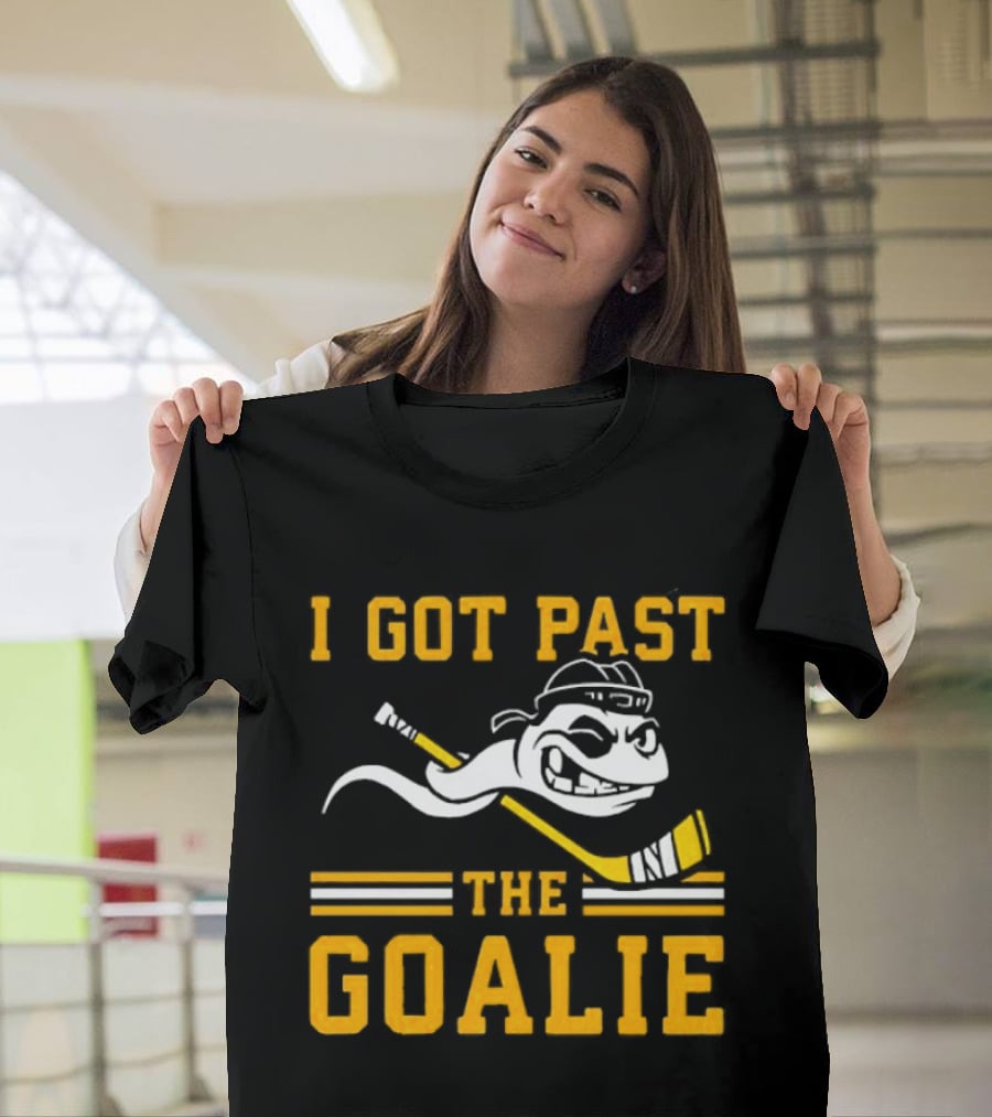 I Got Past The Goalie Boston Bruins Hockey Stick Smile T-Shirt