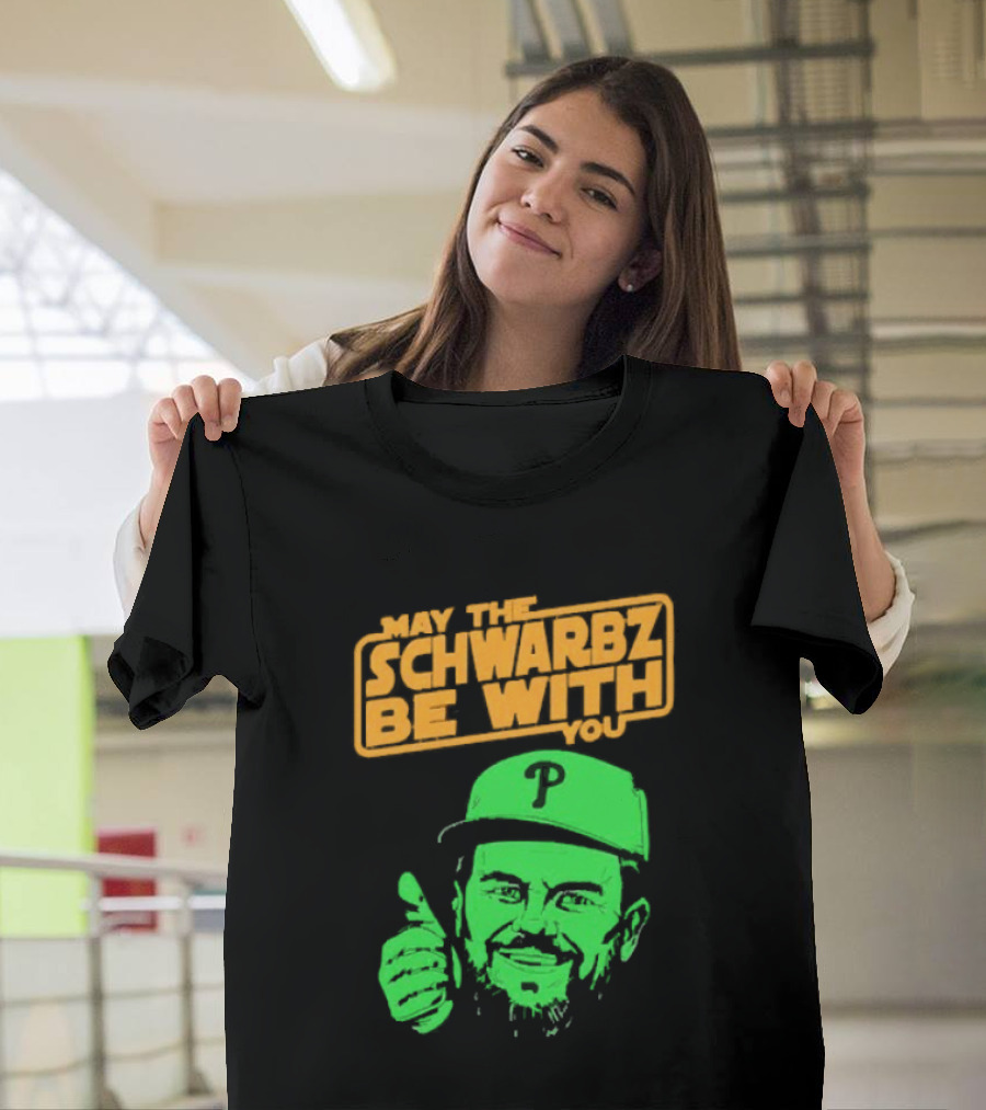 May The Schwarbz Be With You Kyle Schwarber Baseball T-Shirt