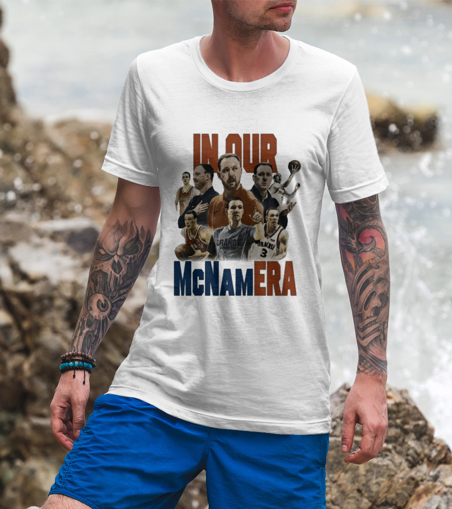 In Our McNamEra Syracuse Basketball Legends T-Shirt
