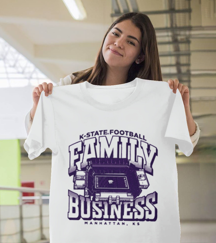 K State Football Family Business Stadium Manhattan KS T-Shirt