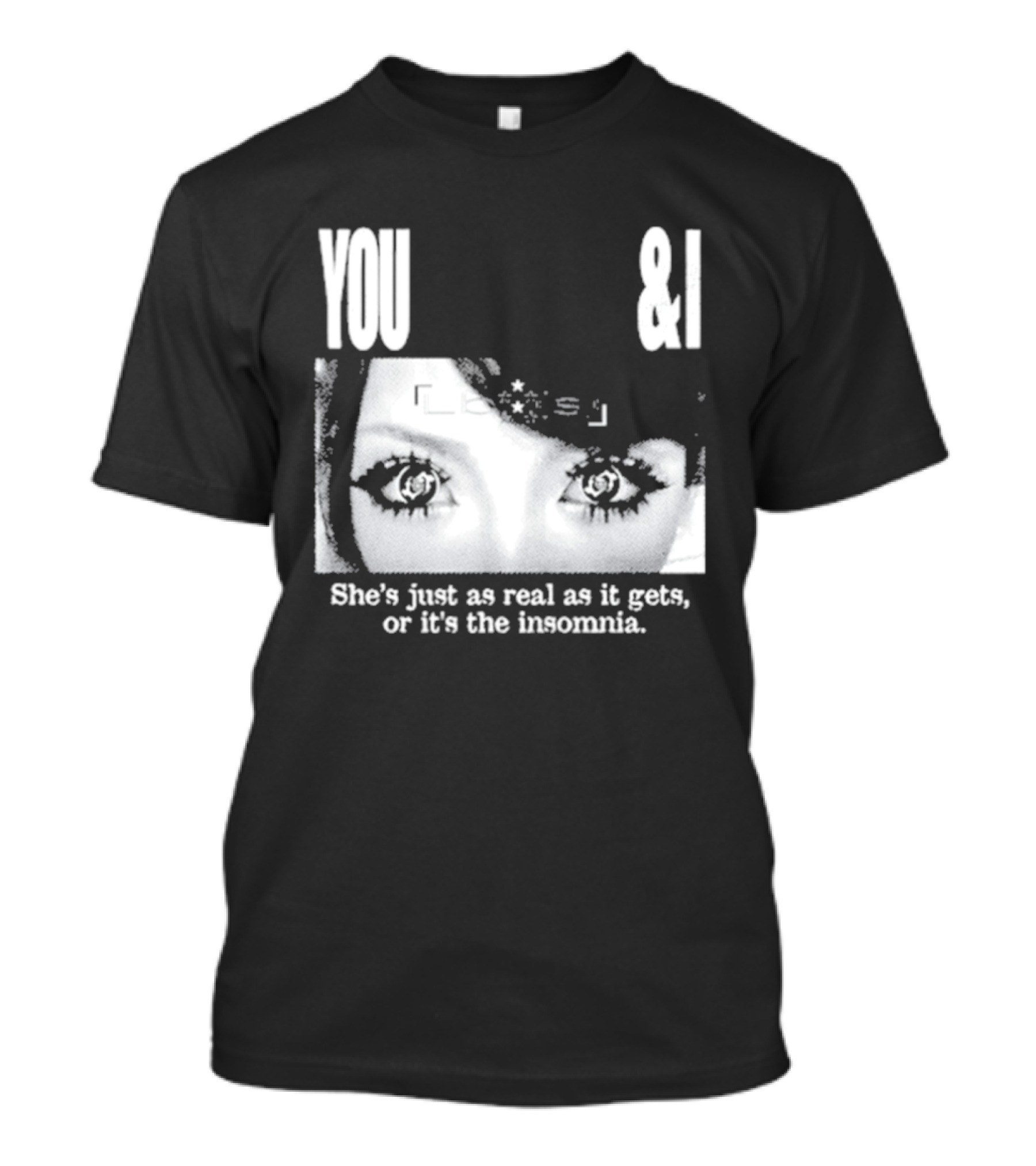 Lucy Bedroque You & I She's Just As Real As It Gets Or It's The Insomnia Black T-Shirt