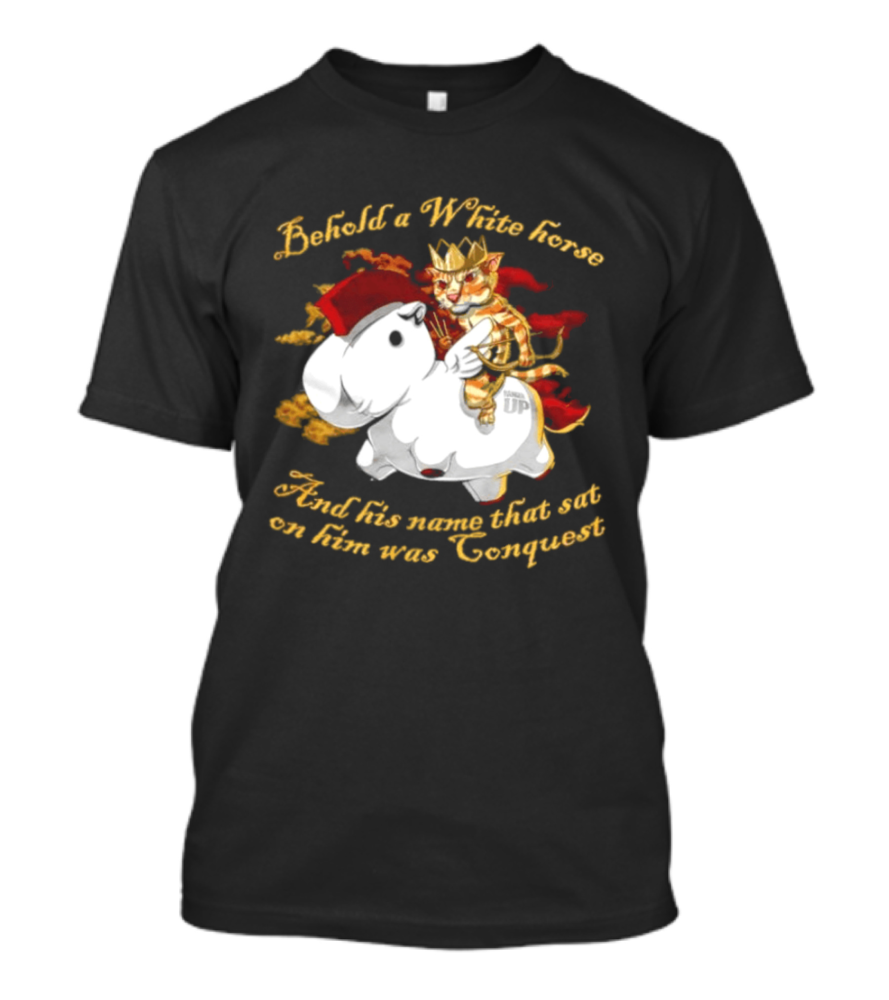 Behold A White Horse And His Name That Sat On Him Was Conquest Cat T-Shirt