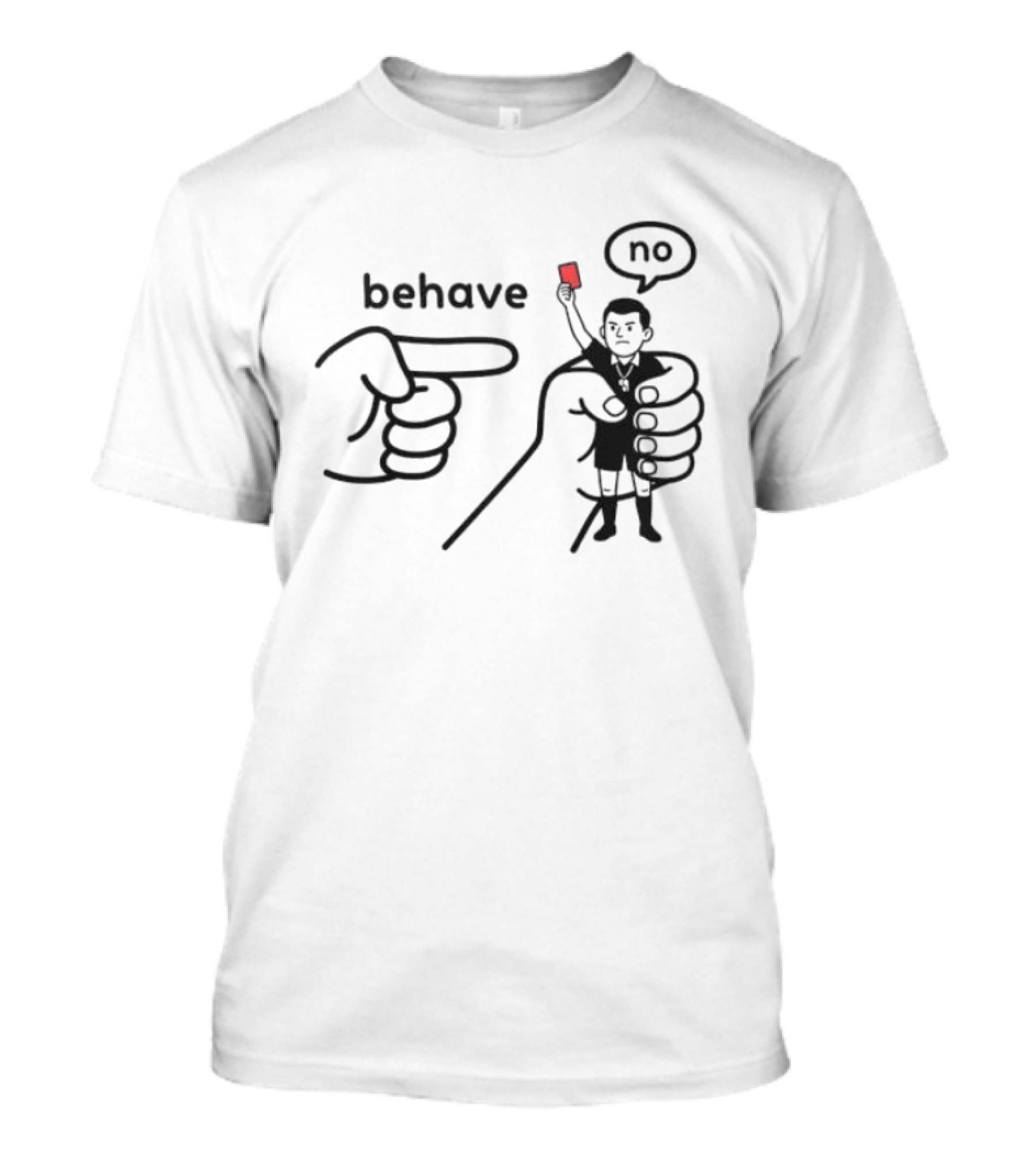 Behave Referee Red Card No Signal T-Shirt