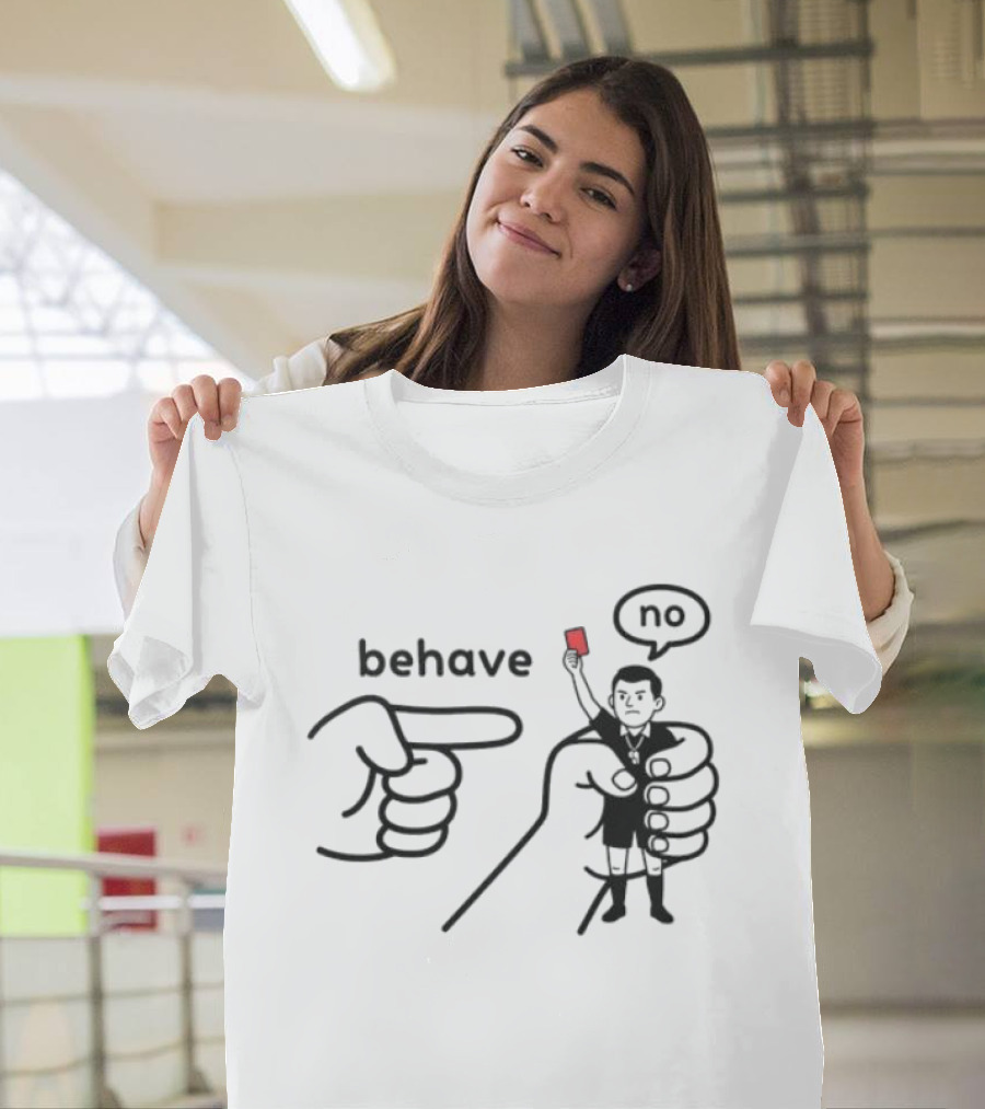 Behave Referee Red Card No Signal T-Shirt