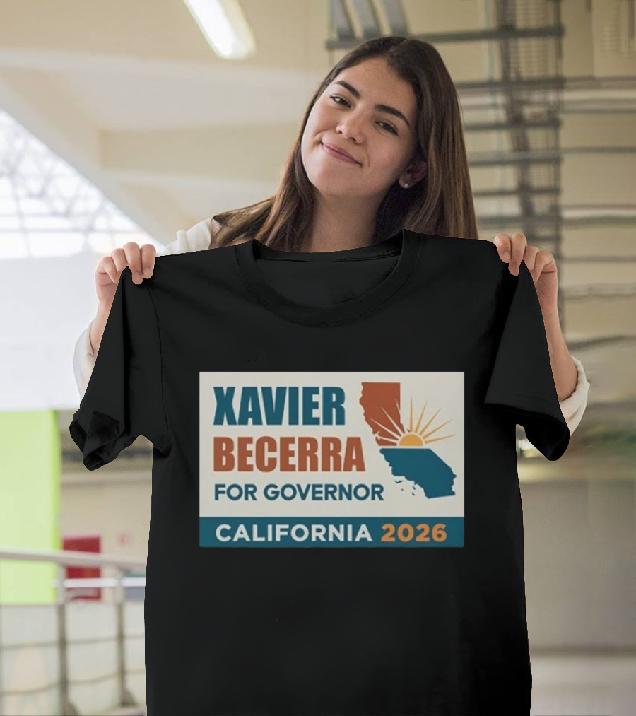 California 2026 Xavier Becerra For Governor T-Shirt