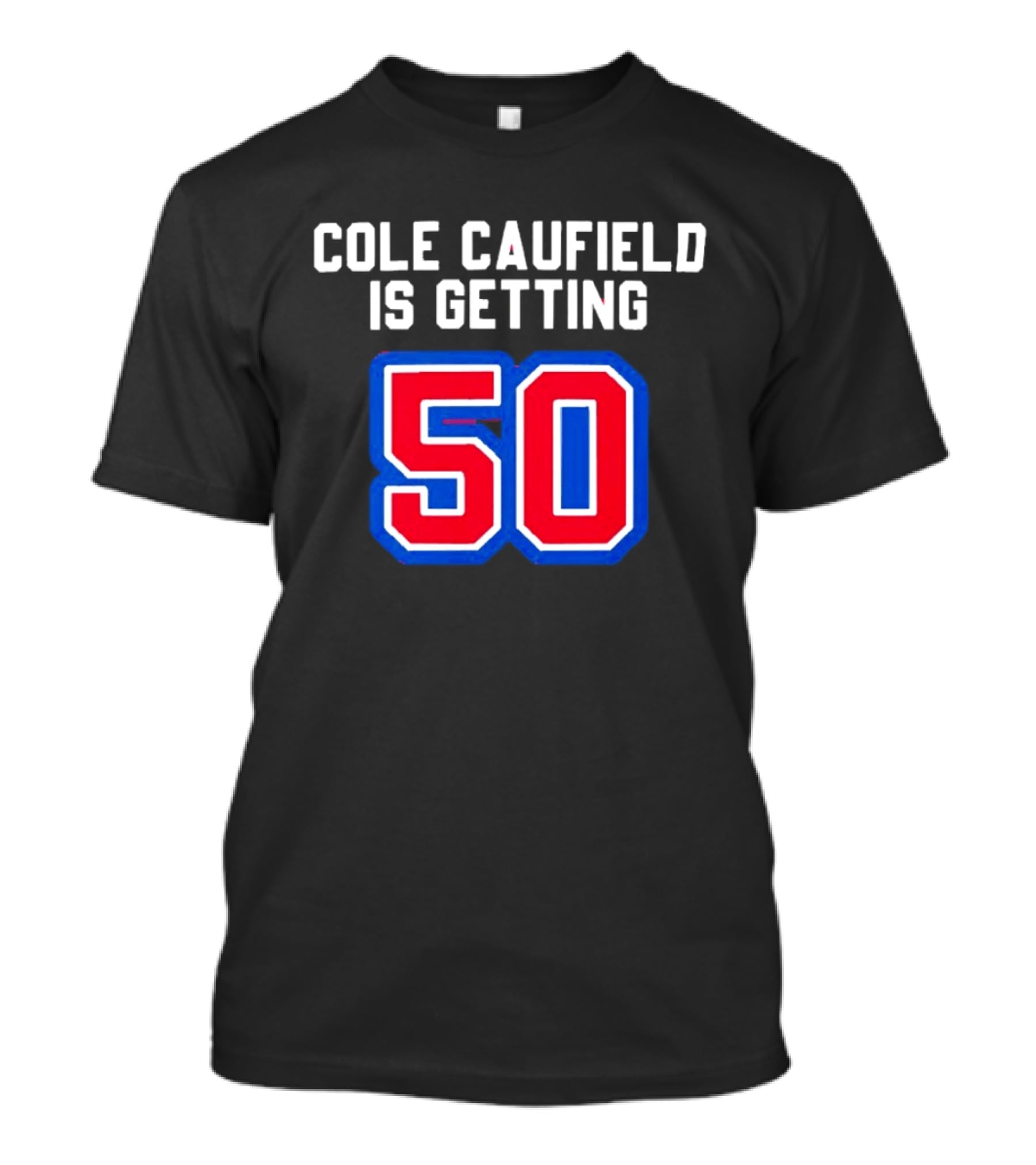 Cole Caufield Is Getting 50 Goals Montreal Canadiens T-Shirt