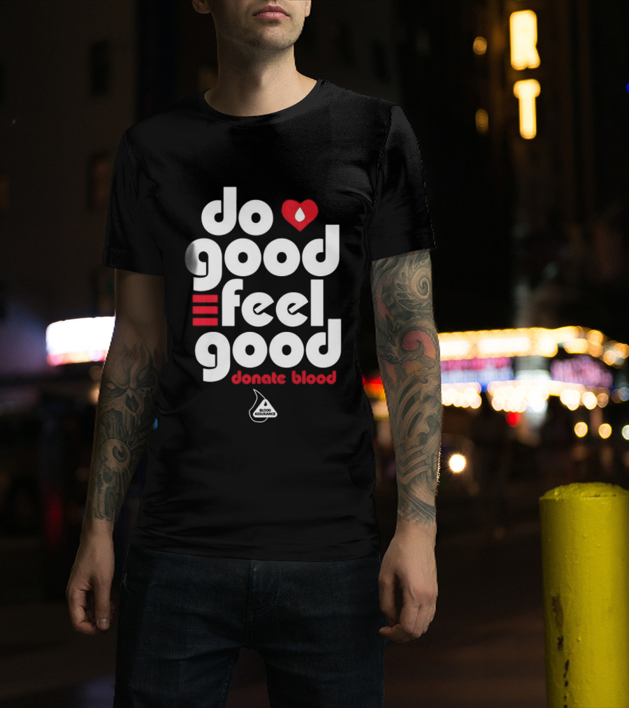 Do Good Feel Good Donate Blood Red Heart T-Shirt