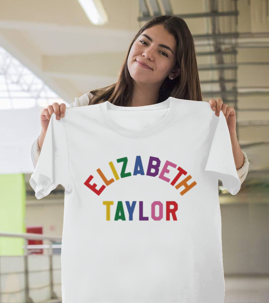 Elizabeth Taylor Rainbow Pride Colorful Letters T-Shirt