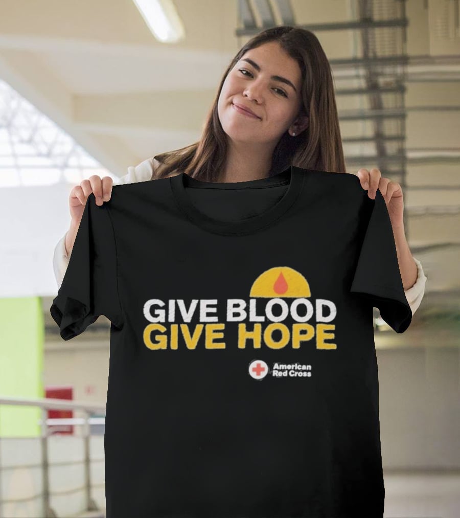 Give Blood Give Hope American Red Cross Support Initiative T-Shirt