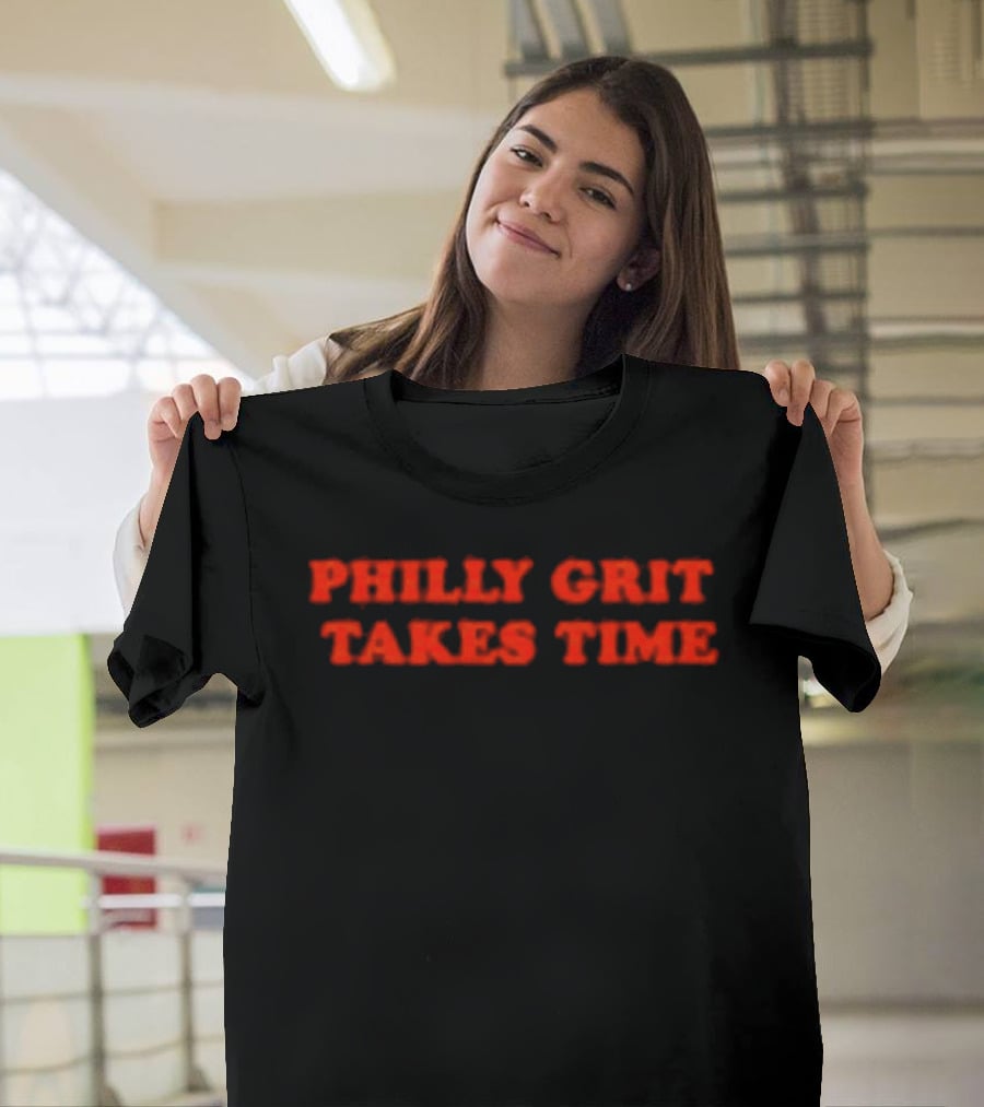 Philly Grit Takes Time Philadelphia Flyers T-Shirt