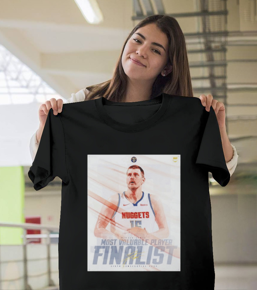Nikola Jokić Most Valuable Player Finalist Sixth Consecutive Year Nuggets T-Shirt