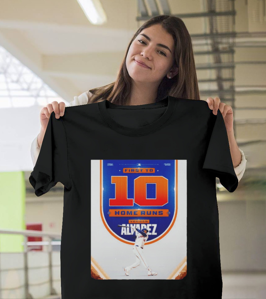 Yordan Alvarez First To 10 Home Runs Houston Astros MLB T-Shirt