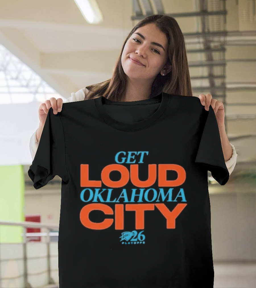 Get Loud Oklahoma City Thunder 2026 Team Pride Rally Spirit T-Shirt