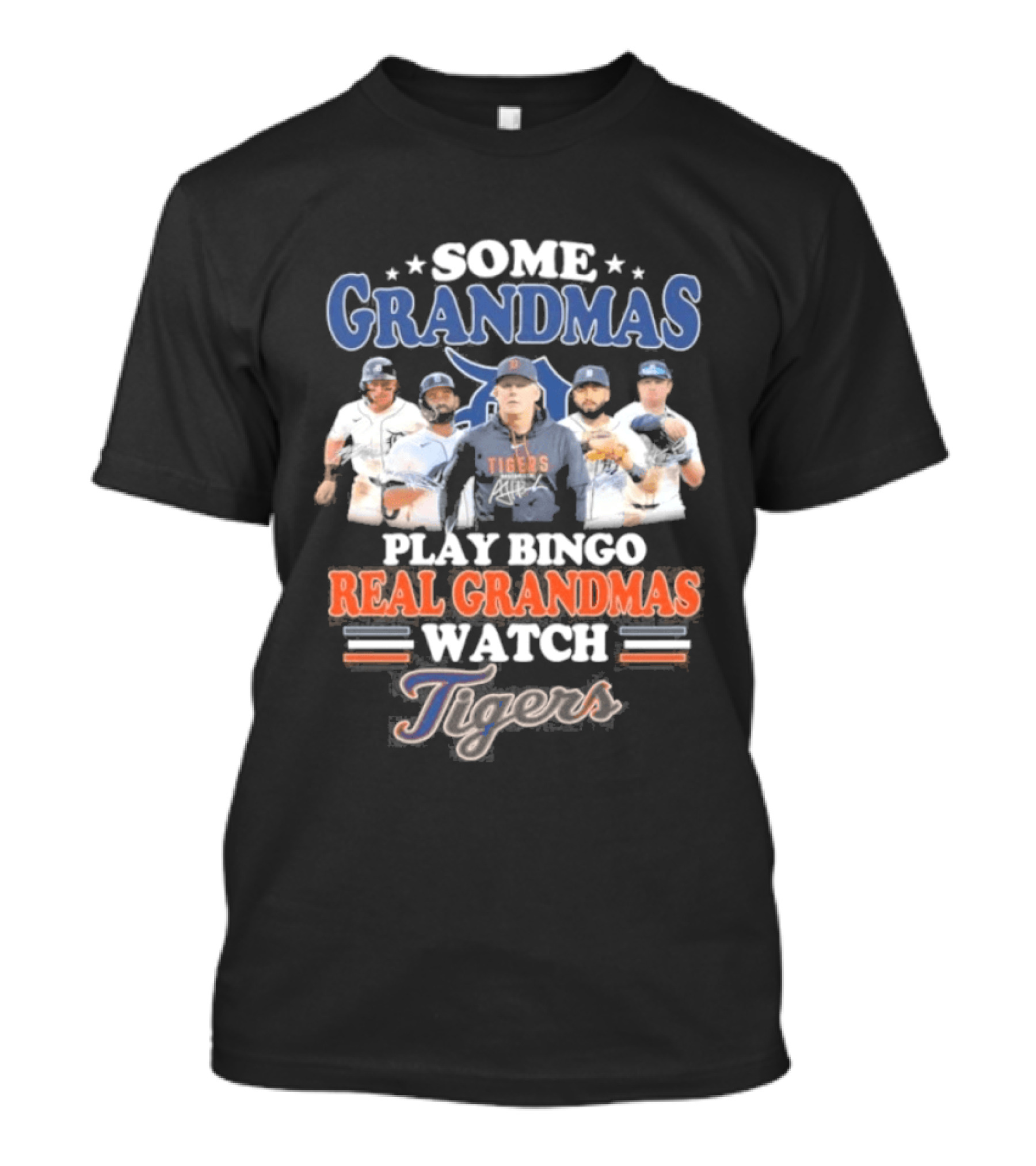 Some Grandmas Play Bingo Real Grandmas Detroit Tigers T-Shirt