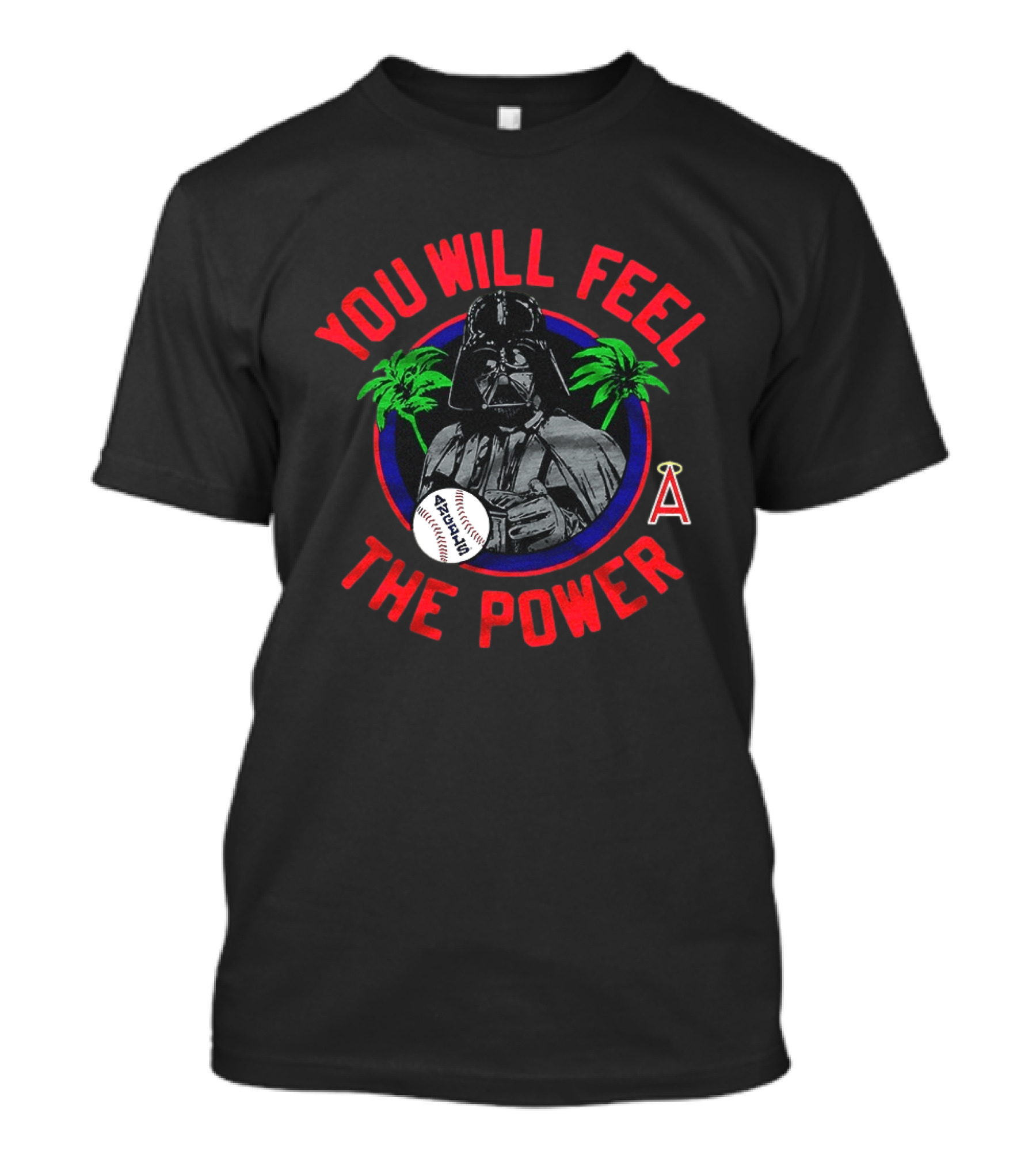 Star Wars Darth Vader You Will Feel The Power Los Angeles Angels Baseball T-Shirt