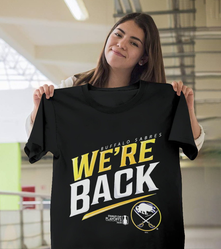 Buffalo Sabres We're Back Stanley Cup Playoffs 2023 T-Shirt