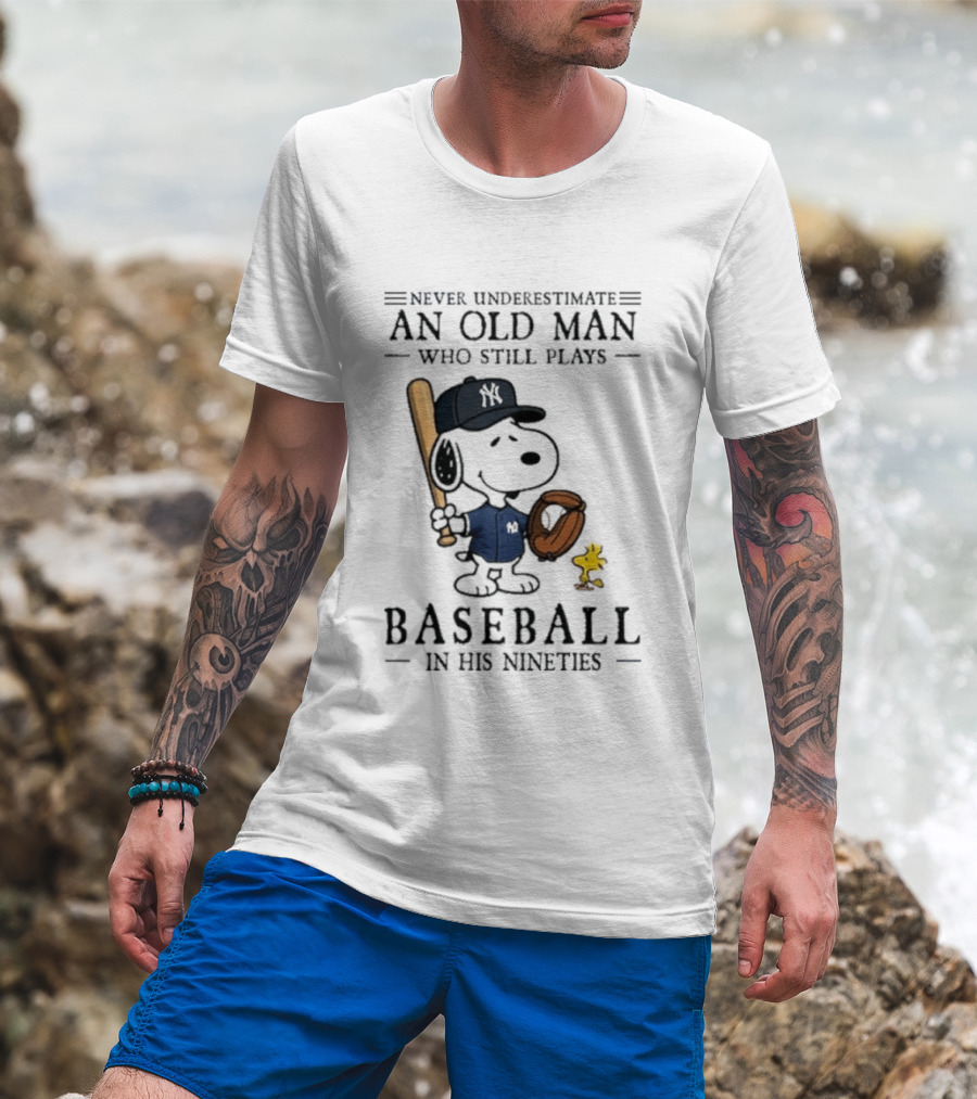 Never Underestimate An Old Man Who Still Plays Baseball In His Nineties Peanuts New York Yankees Collaboration T-Shirt