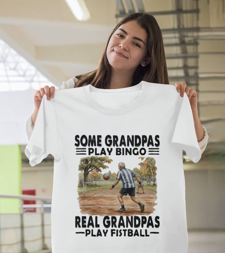 Some Grandpas Play Bingo Real Grandpas Play Fistball Retro Sports Humor T-Shirt