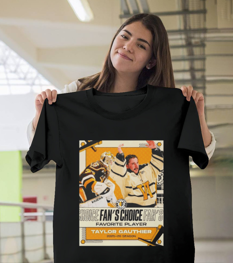Taylor Gauthier Fan's Choice Favorite Player 2025 26 Season T-Shirt