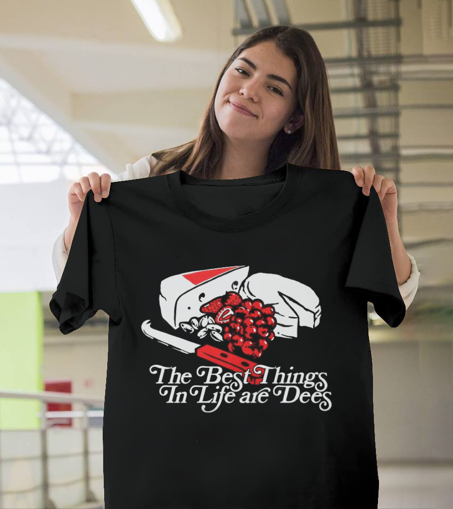 The Best Things In Life Are Dees Cheese Grapes Knife T-Shirt