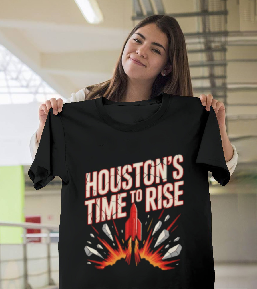 Houston's Time To Rise 2026 NBA Houston Rockets Basketball Team Explosion T-Shirt