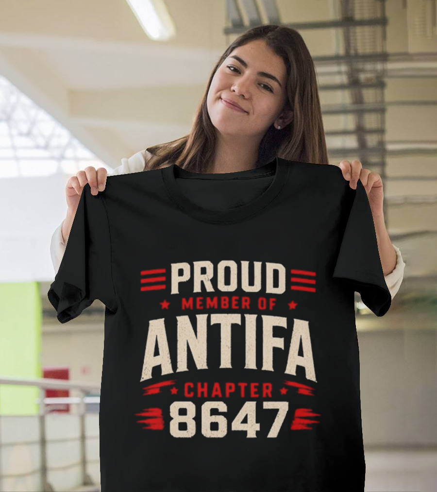 Proud Member Of Antifa Chapter 8647 T-Shirt