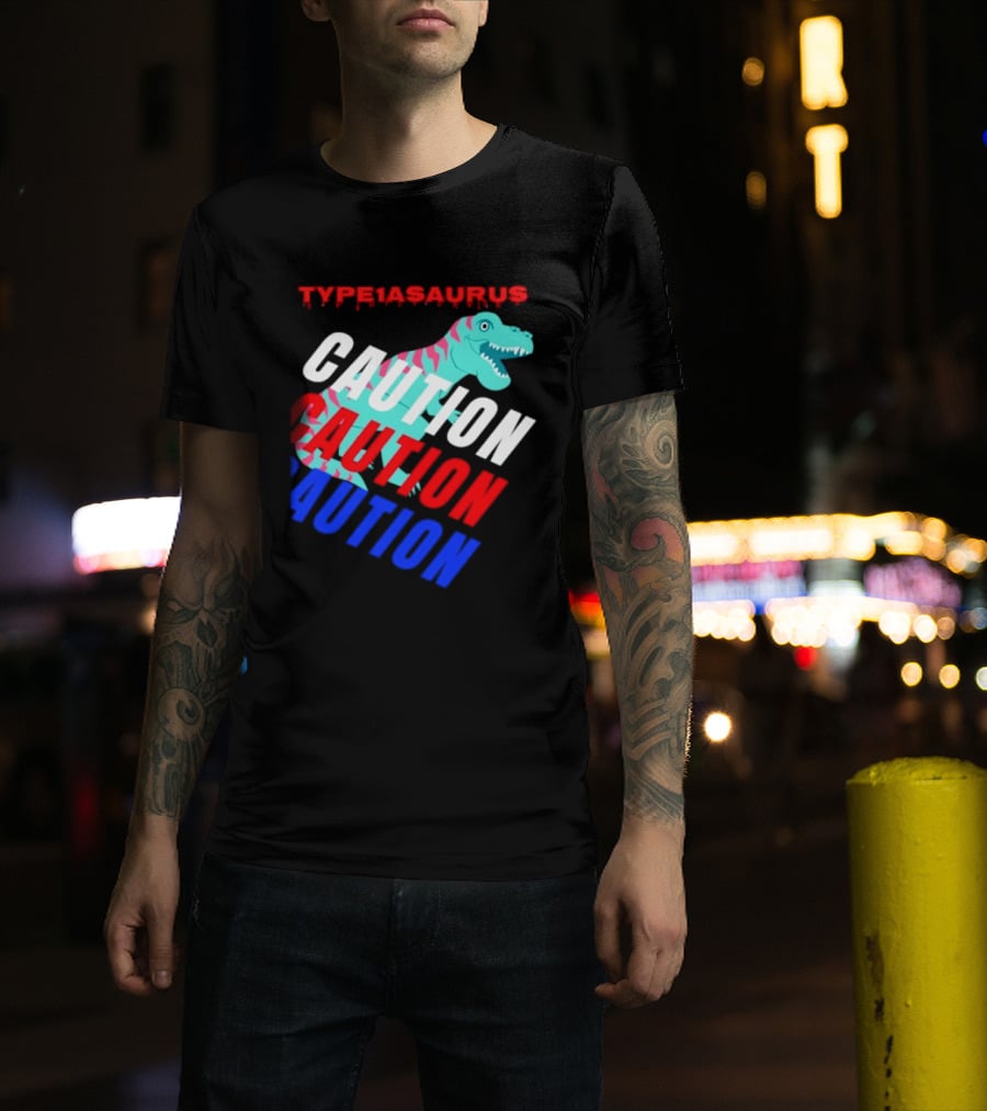 CAUTION Type1asaurus Dinosaur Warning T-Shirt