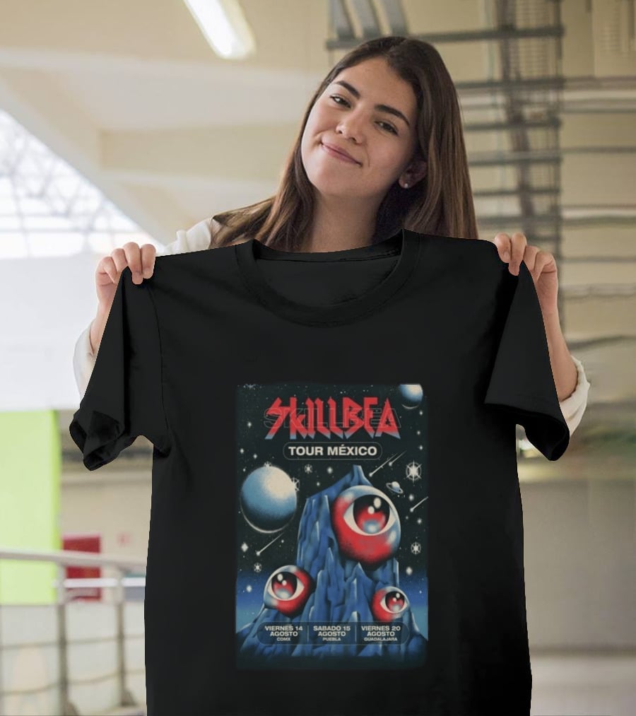 Skillbea Tour México 2026 Viernes 14 Agosto CDMX Sábado 15 Agosto Puebla Viernes 20 Agosto Guadalajara T-Shirt