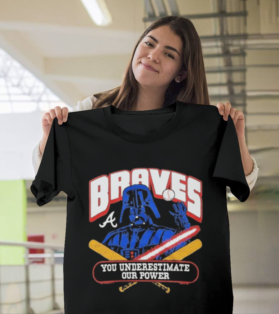 Braves Darth Vader You Underestimate Our Power Baseball Crossover Collaboration T-Shirt