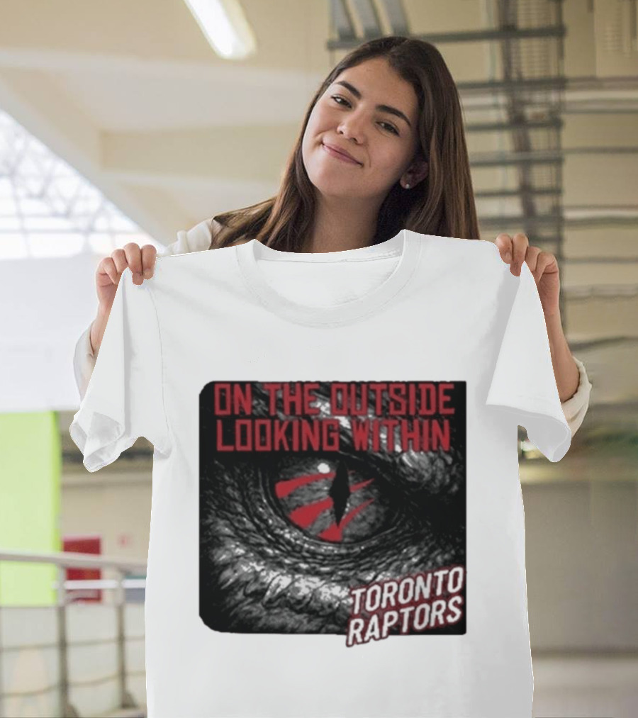 Toronto Raptors On The Outside Looking Within Eye T-Shirt