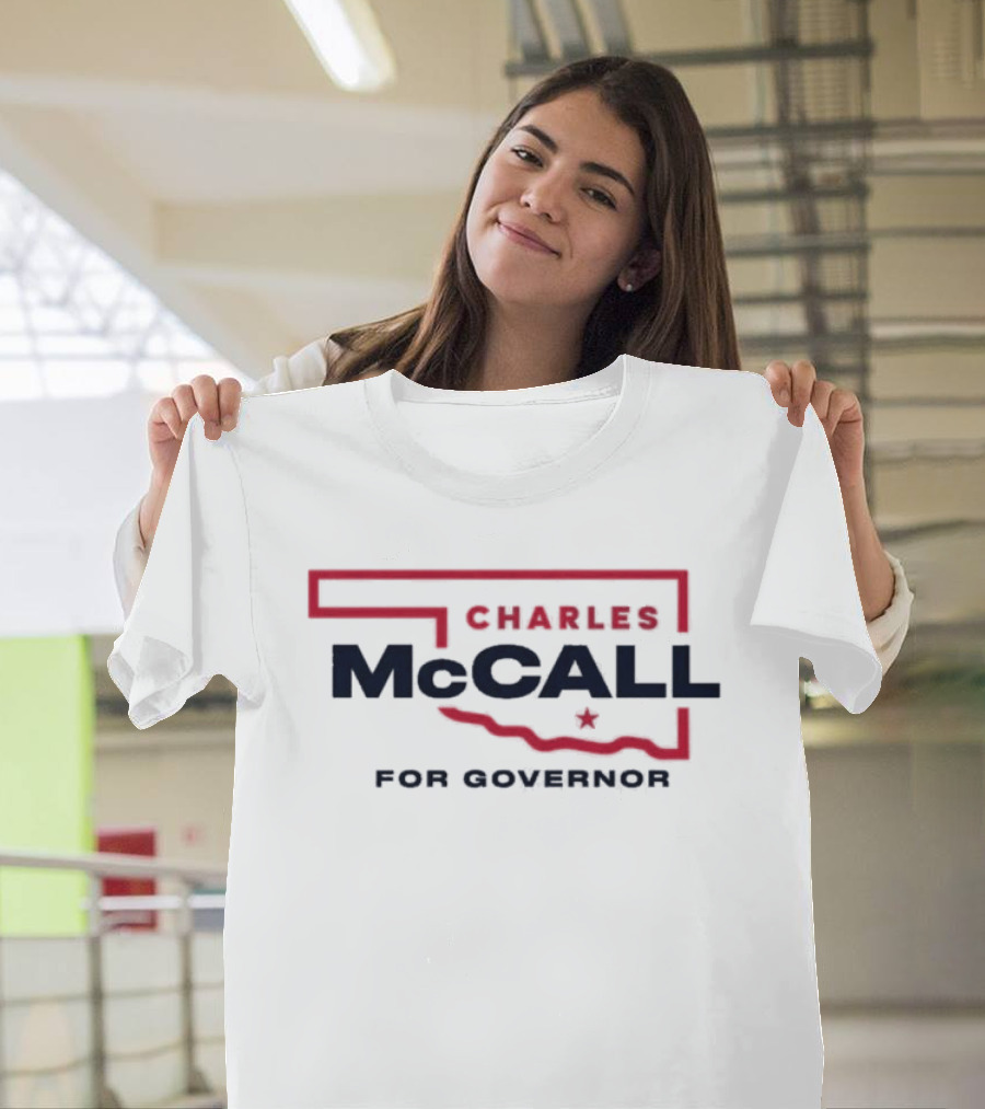 Charles McCall Oklahoma Governor 2026 Election Campaign T-Shirt