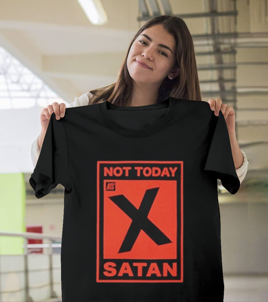 Not Today Satan NTS X Iconic Phrase T-Shirt