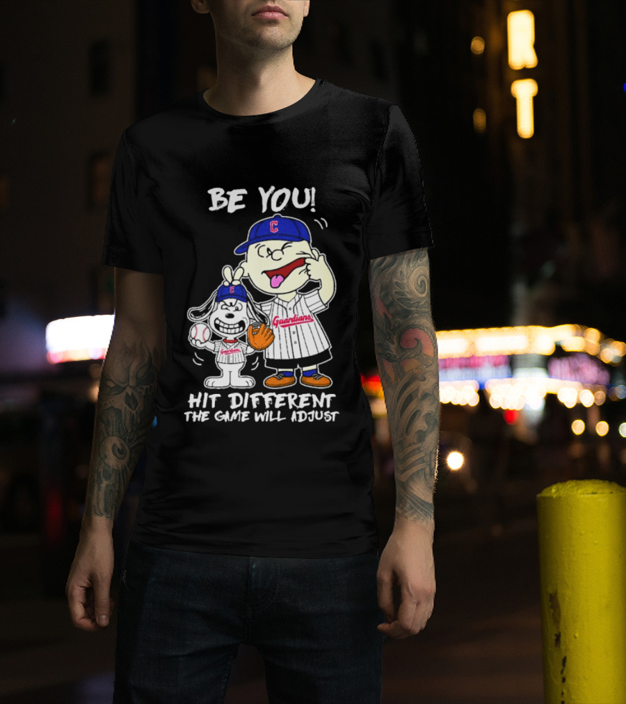 Cleveland Guardians Be You Hit Different Charlie Brown Snoopy The Game Will Adjust T-Shirt