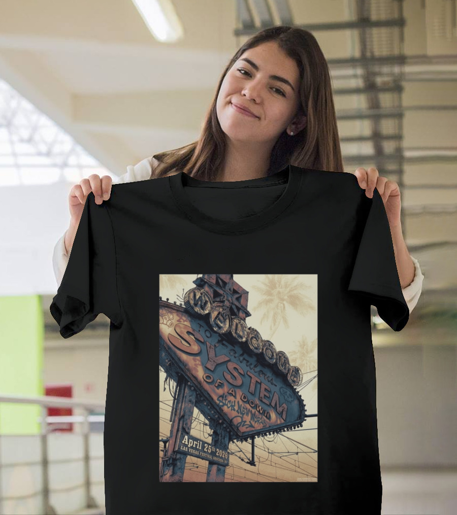 System Of A Down Sick New World April 25 2026 Las Vegas Festival Ground Sign T-Shirt