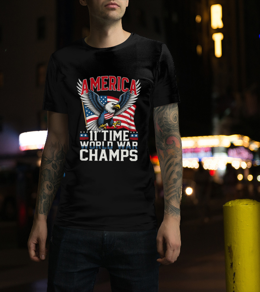America Bald Eagle Flag 11 Time World War Champs T-Shirt