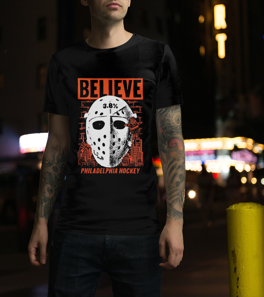 Believe 3.8 Percent Mask Philadelphia Hockey NHL Flyers 2026 T-Shirt