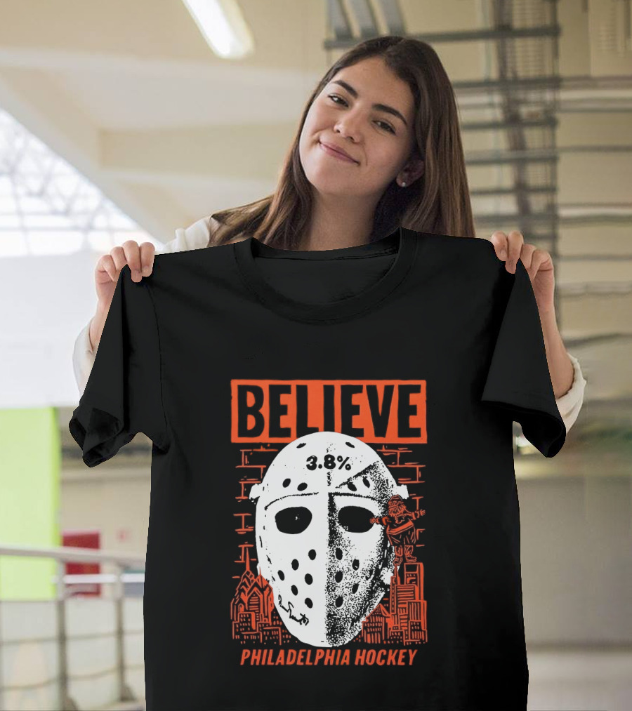 Believe 3.8 Percent Mask Philadelphia Hockey NHL Flyers 2026 T-Shirt