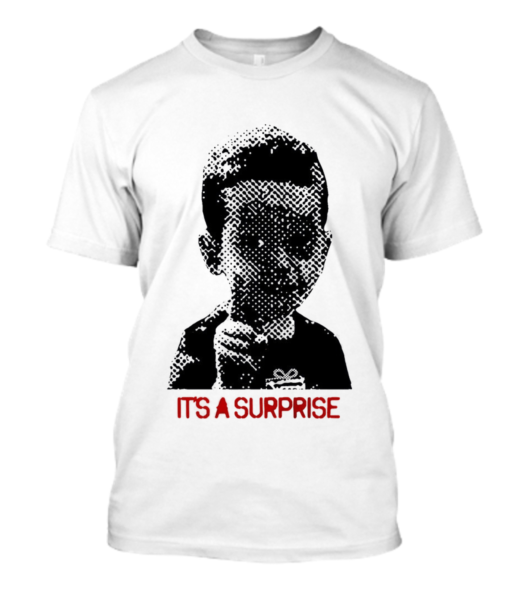 It's A Surprise Do You Like Surprises T-Shirt