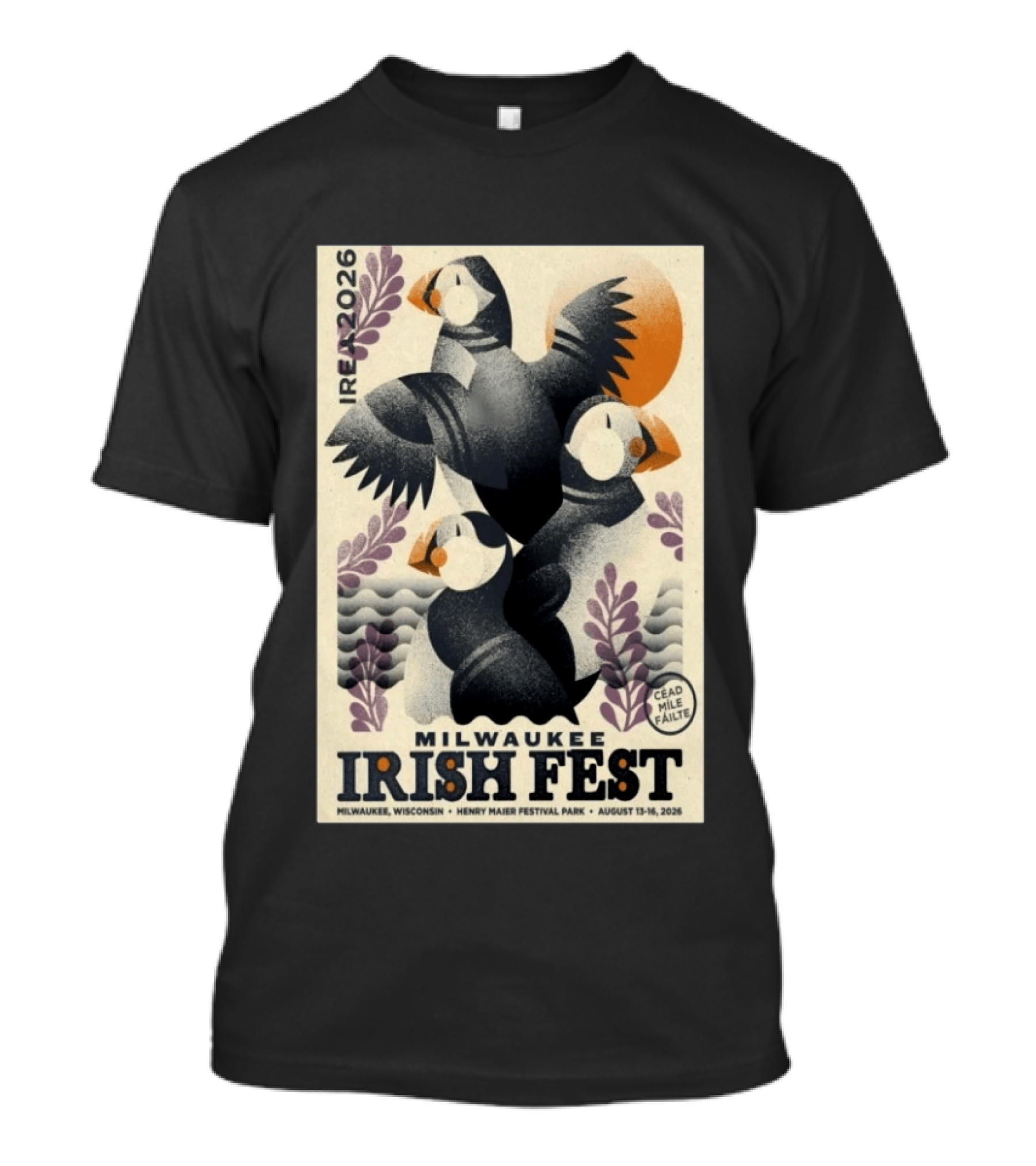 Milwaukee Irish Fest August 13 16 2026 Wisconsin Henry Maier Festival Park Ireland Céad Míle Fáilte Puffins T-Shirt