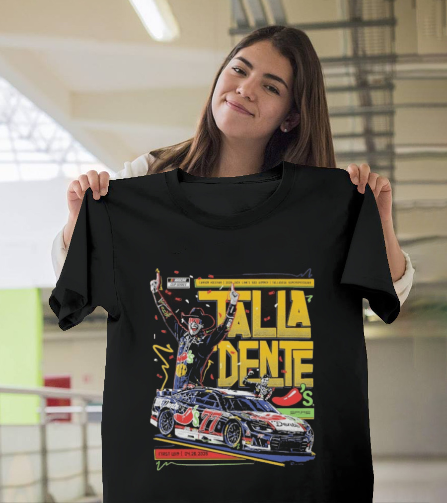 Carson Hocevar Talla Dente First Win Talladega Superspeedway 77 April 2026 T-Shirt