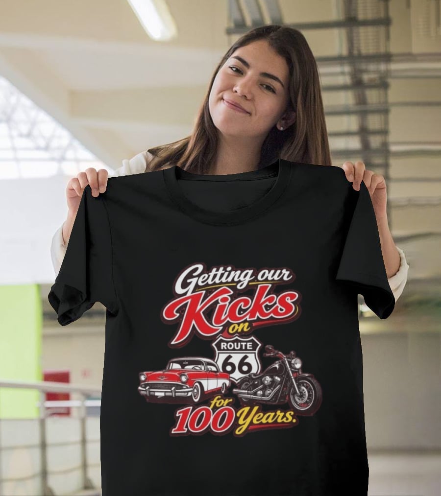 Getting Our Kicks On Route 66 For 100 Years T-Shirt