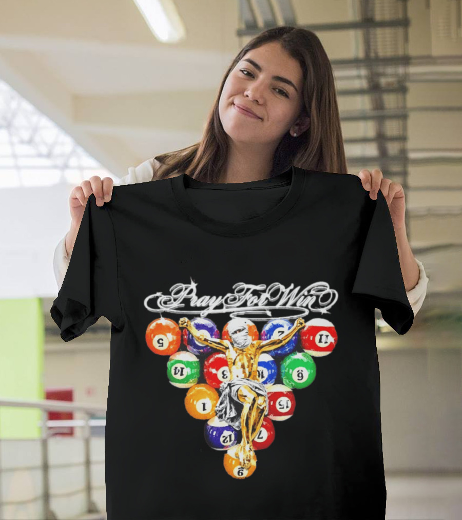 Pray For Win Billiard Balls Crucifix T-Shirt