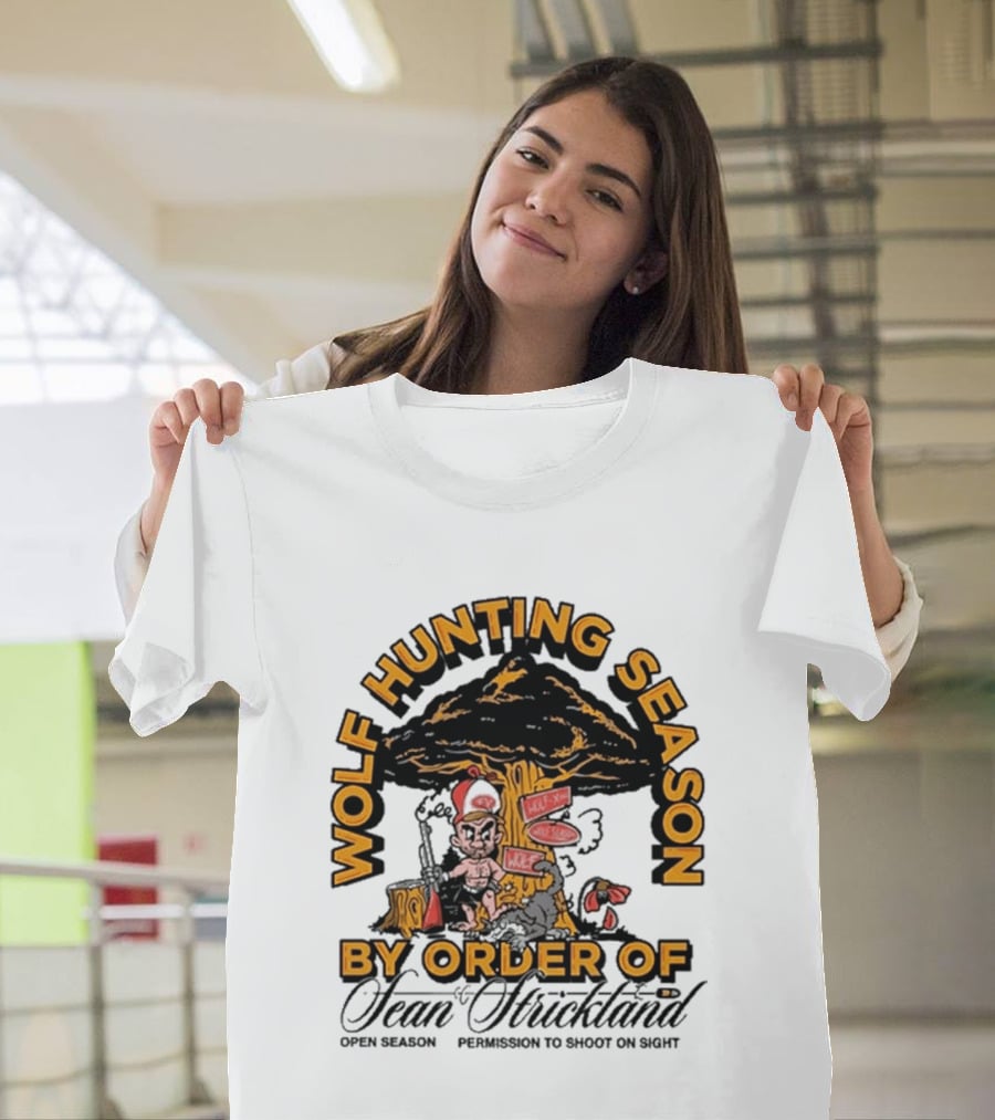 Wolf Hunting Season By Order Of Sean Strickland Permission To Shoot On Sight T-Shirt
