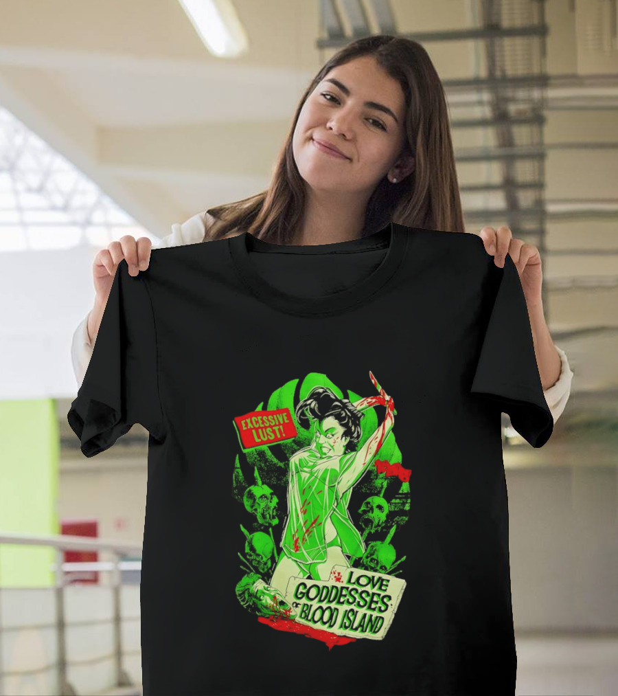 Excessive Lust Love Goddesses Of Blood Island Horror Comic T-Shirt