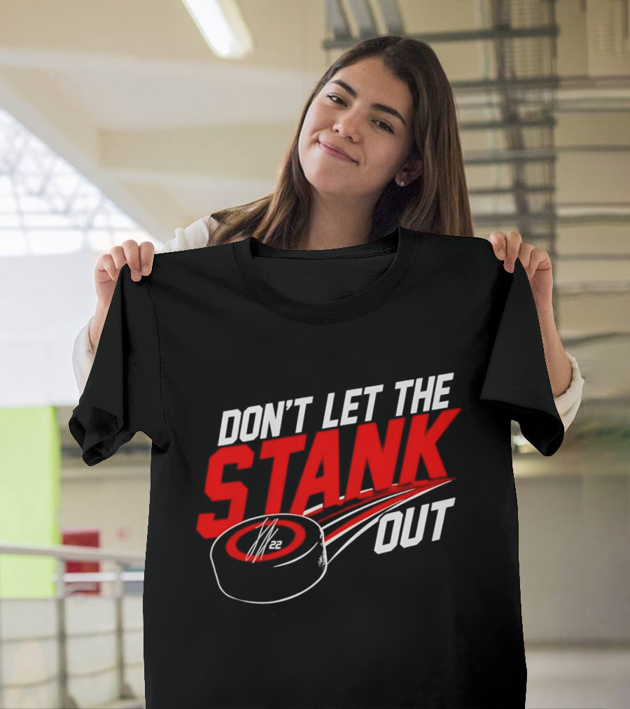 Carolina Hurricanes Don't Let The Stank Out Logan Stankhoven Hockey Phrase T-Shirt