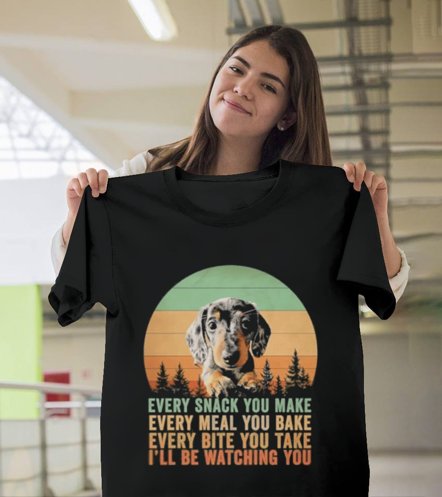 Every Snack You Make Every Meal You Bake Dog I'll Be Ing You Retro Sunset T-Shirt