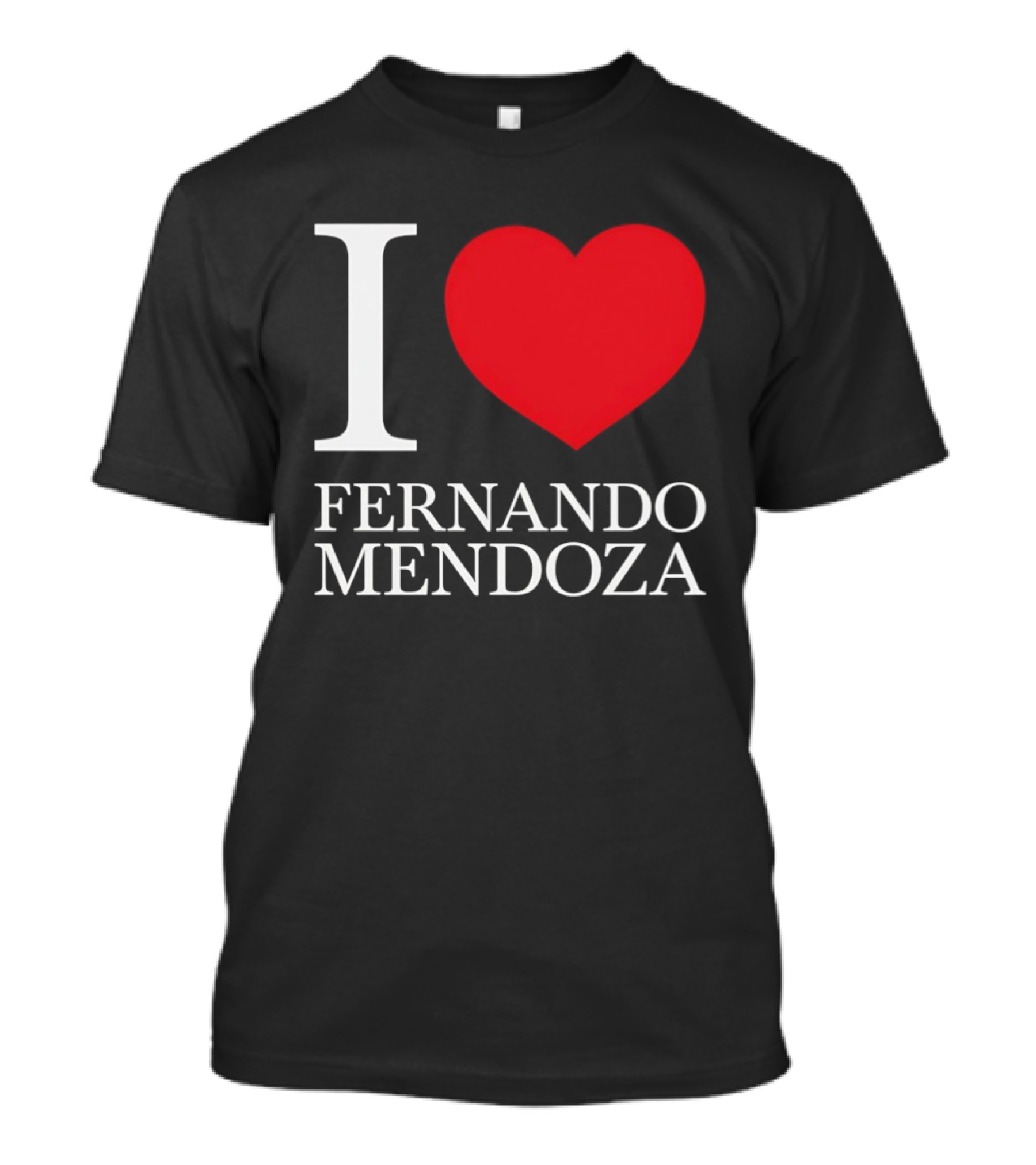 I Love Fernando Mendoza Raiders Football Fan Gear T-Shirt