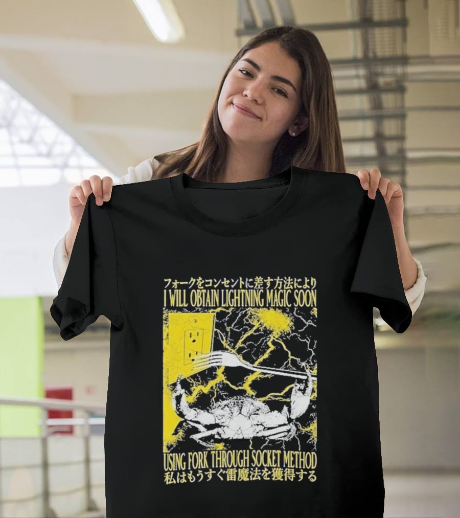I Will Obtain Lightning Magic Soon Using Fork Through Socket Method T-Shirt